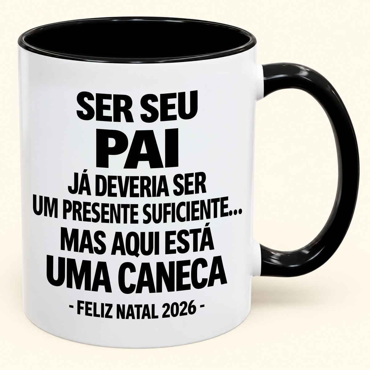 Ser Seu Pai Já É Um Presente Suficiente – Caneca Bicolor Divertida – Presente de Natal 2026 (SKU2610-240)