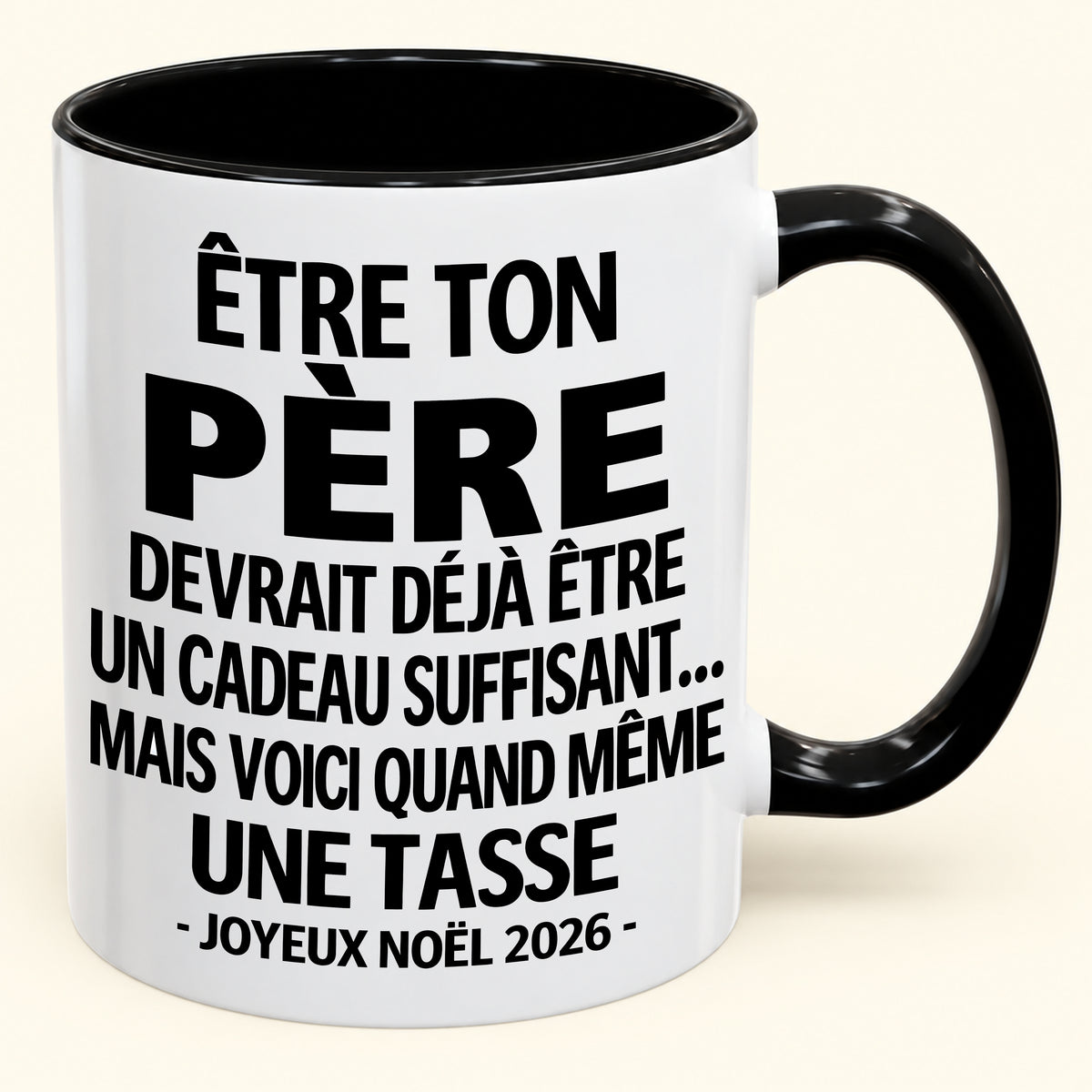 Être ton père est déjà un cadeau suffisant – Mug bicolore humoristique – Cadeau de Noël 2026 (SKU2610-153)