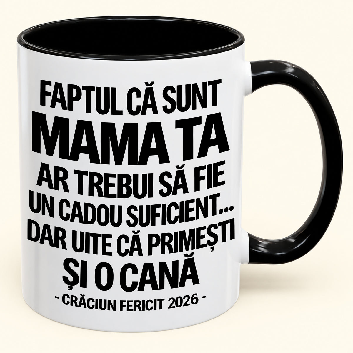 Să Fiu Mama Ta Este Deja Un Cadou Suficient – Cană Bicoloră Amuzantă – Cadou de Crăciun 2026 (SKU2610-435) MUGRO