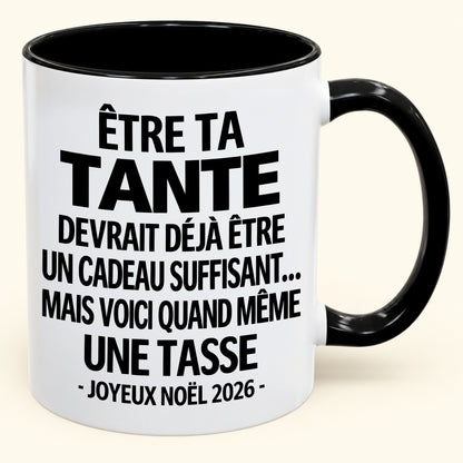 Être ta tante est déjà un cadeau suffisant – Mug bicolore humoristique – Cadeau de Noël 2026 (SKU2610-158)