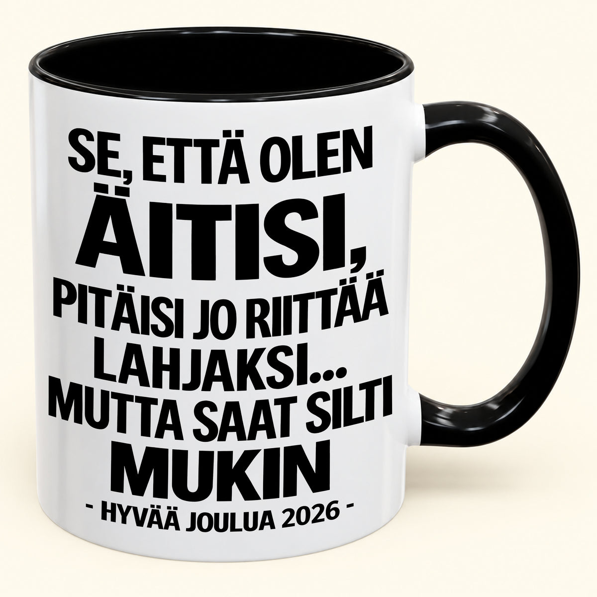 Se, Että Olen Äitisi, On Jo Lahja Itsessään – Hauska Kaksivärinen Kahvimuki – Joululahja 2026 (SKU2610-433) MUGFI