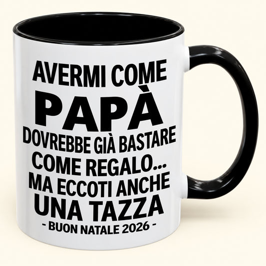 Avermi come papà è già un regalo sufficiente – Tazza bicolore divertente – Regalo di Natale 2026 (SKU2610-201) MUGIT