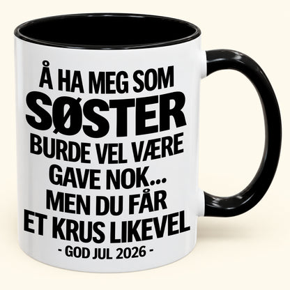 Å Ha Meg Som SØSTER Er Gave Nok – Morsomt Tofarget Kaffekrus – Julegave 2026 (SKU2610-421) MUGNO