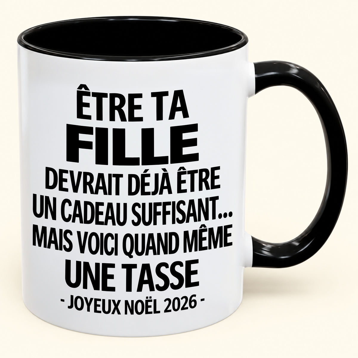 Être ta fille est déjà un cadeau suffisant – Mug bicolore humoristique – Cadeau de Noël 2026 (SKU2610-230) MUGFR