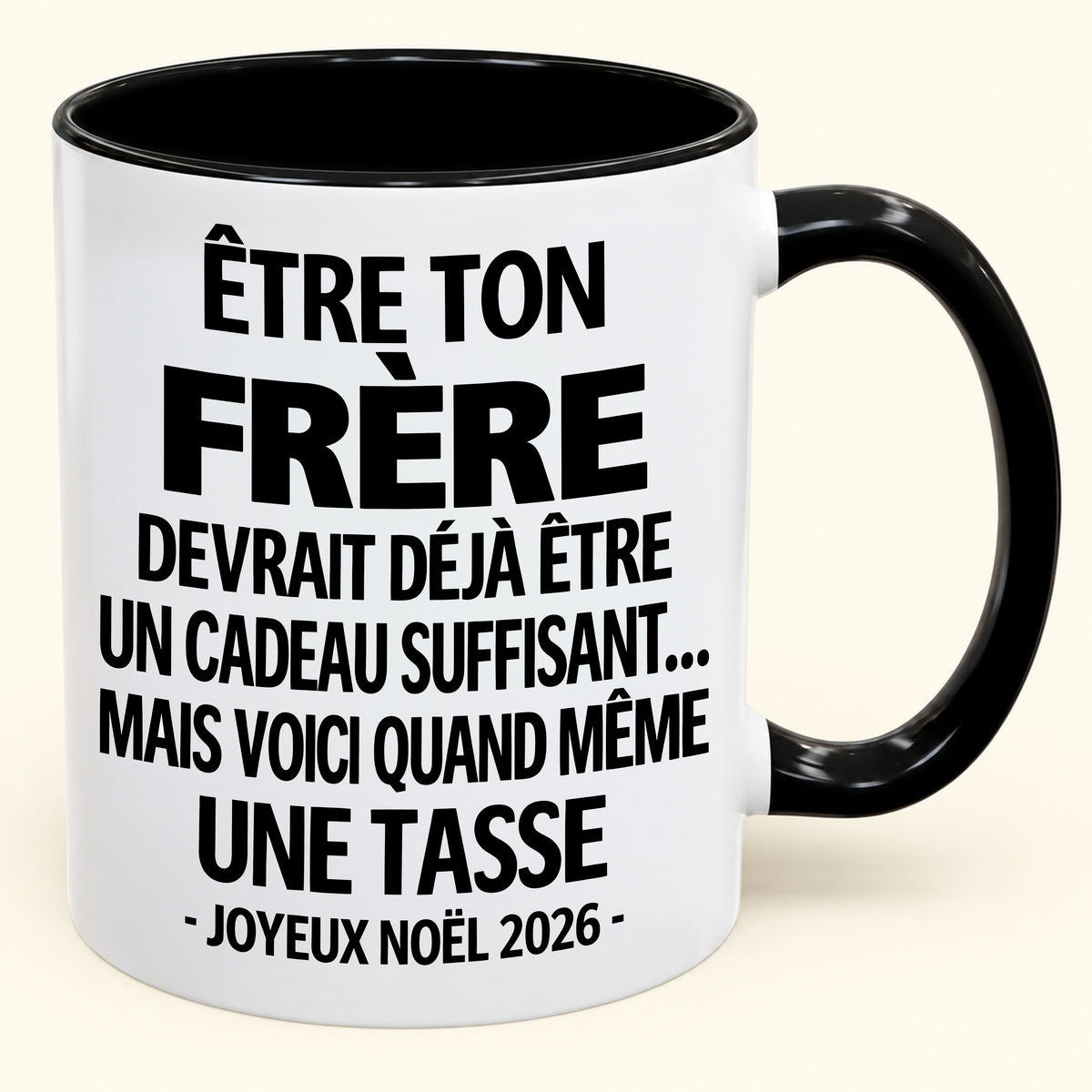 Être ton frère est déjà un cadeau suffisant – Mug bicolore humoristique – Cadeau de Noël 2026 (SKU2610-156)