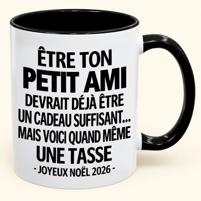 Être ton petit ami est déjà un cadeau suffisant – Mug bicolore humoristique – Cadeau de Noël 2026 (SKU2610-268) MUGFR