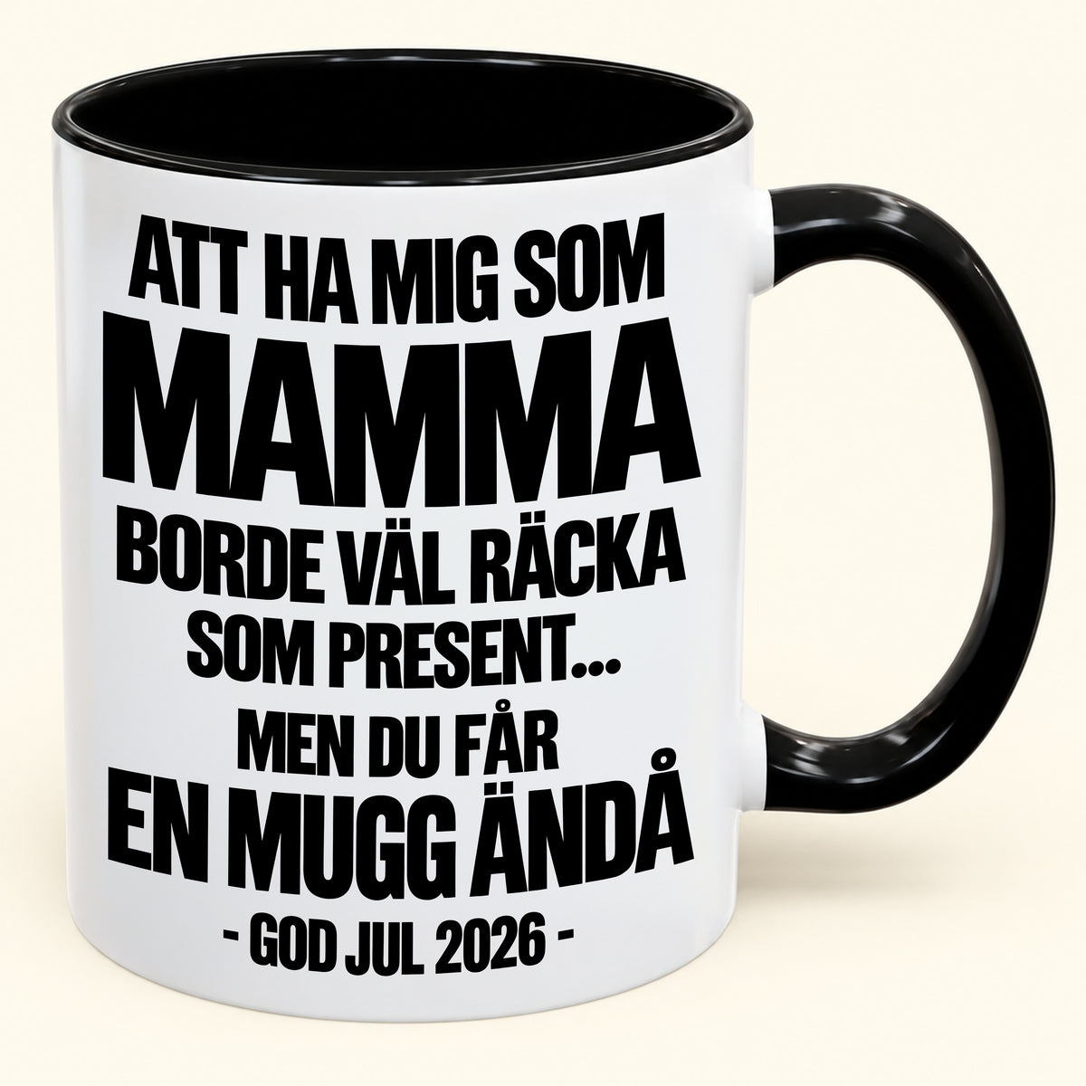 Att Ha Mig Som Mamma Är Present Nog – Rolig Tvåfärgad Mugg – Julklapp 2026 (SKU2610-340) MUGSE