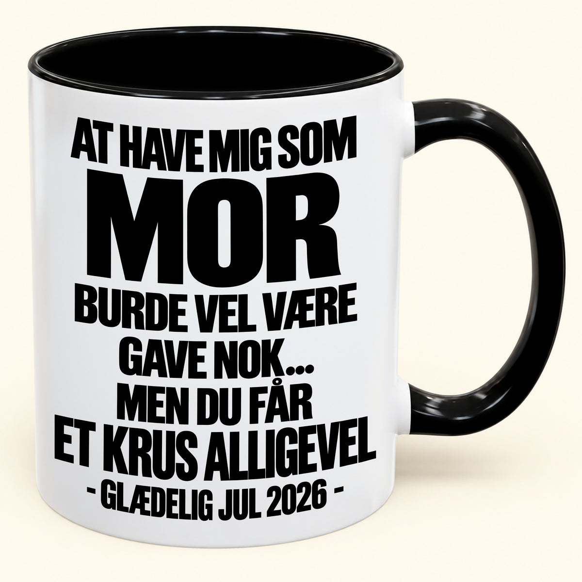At Have Mig Som Mor Er Gave Nok – Sjovt Tofarvet Kaffekrus – Julegave 2026 (SKU2610-344) MUGDK