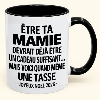 Être ta mamie est déjà un cadeau suffisant – Mug bicolore humoristique – Cadeau de Noël 2026 (SKU2610-198) MUGFR