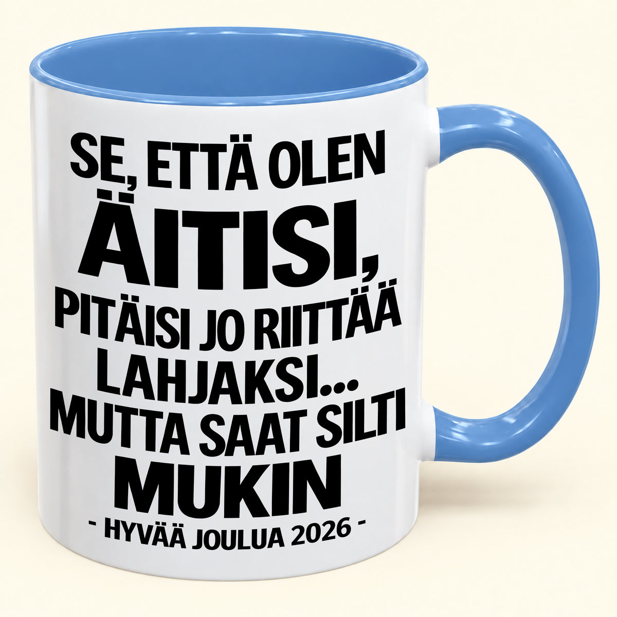 Se, Että Olen Äitisi, On Jo Lahja Itsessään – Hauska Kaksivärinen Kahvimuki – Joululahja 2026 (SKU2610-433) MUGFI