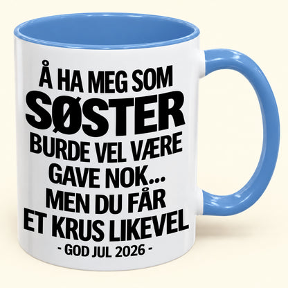 Å Ha Meg Som SØSTER Er Gave Nok – Morsomt Tofarget Kaffekrus – Julegave 2026 (SKU2610-421) MUGNO