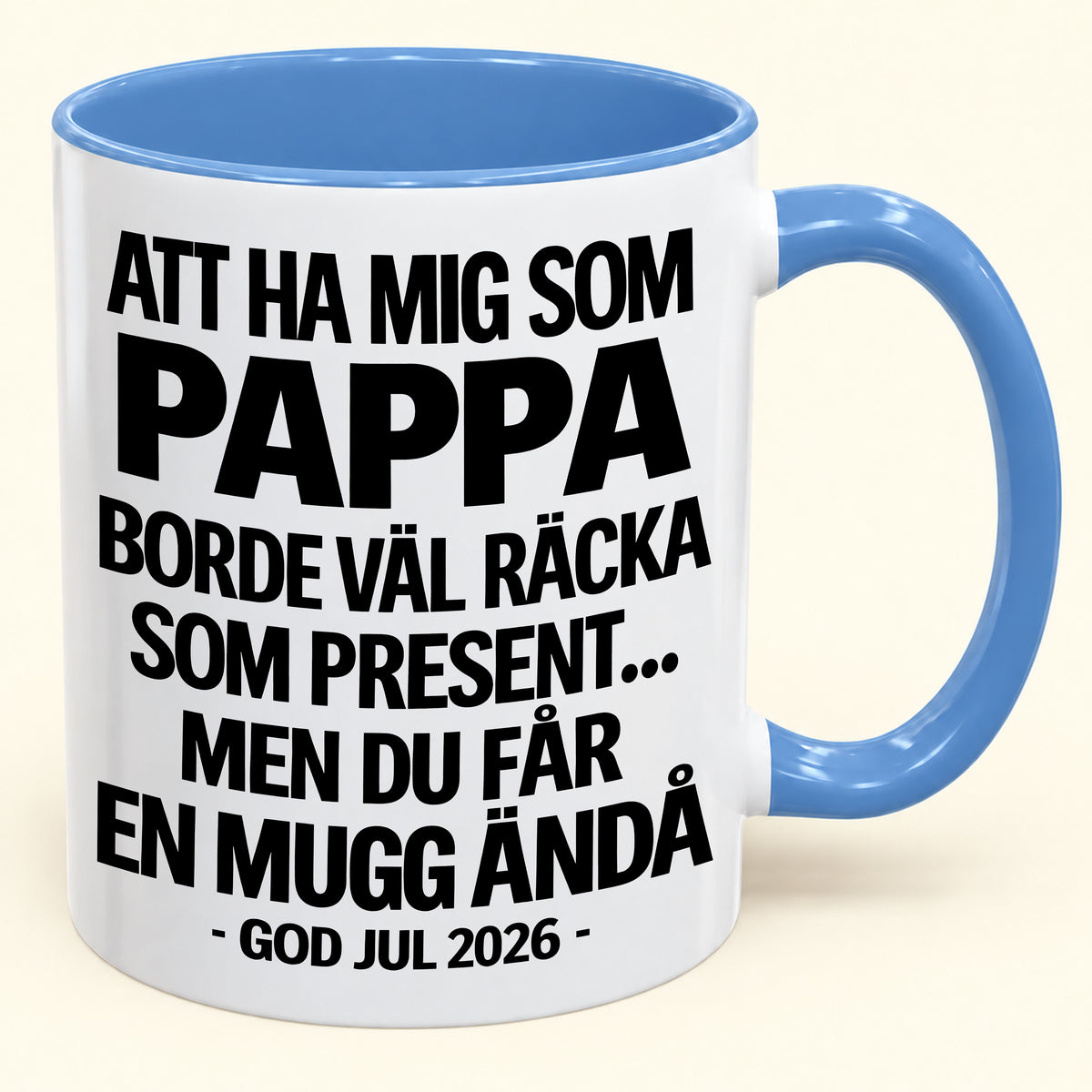 Att Ha Mig Som Pappa Är Present Nog – Rolig Tvåfärgad Mugg – Julklapp 2026 (SKU2610-339) MUGSE