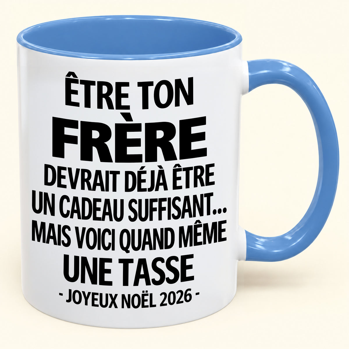 Être ton frère est déjà un cadeau suffisant – Mug bicolore humoristique – Cadeau de Noël 2026 (SKU2610-156)