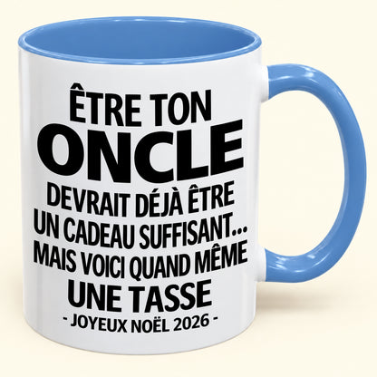 Être ton oncle est déjà un cadeau suffisant – Mug bicolore humoristique – Cadeau de Noël 2026 (SKU2610-157)