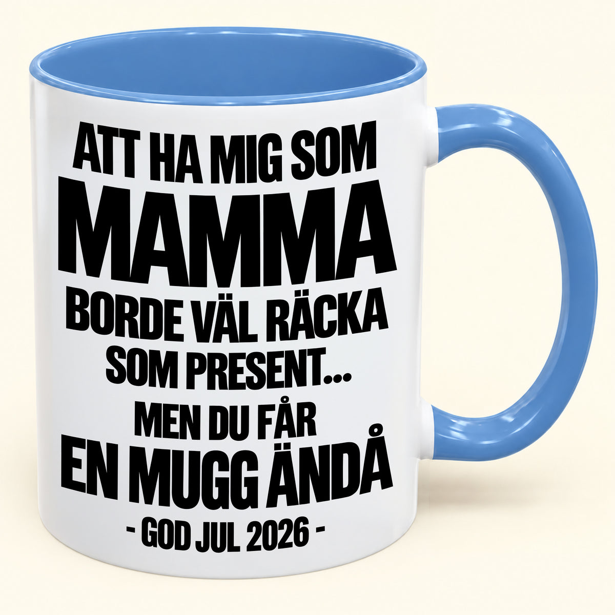 Att Ha Mig Som Mamma Är Present Nog – Rolig Tvåfärgad Mugg – Julklapp 2026 (SKU2610-340) MUGSE