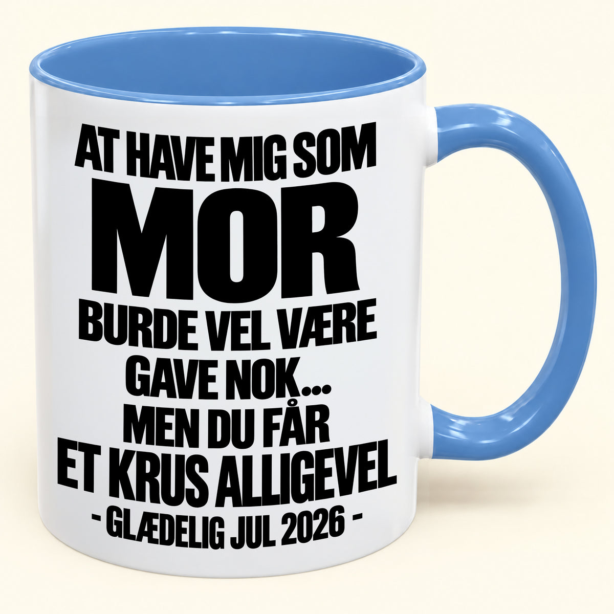 At Have Mig Som Mor Er Gave Nok – Sjovt Tofarvet Kaffekrus – Julegave 2026 (SKU2610-344) MUGDK
