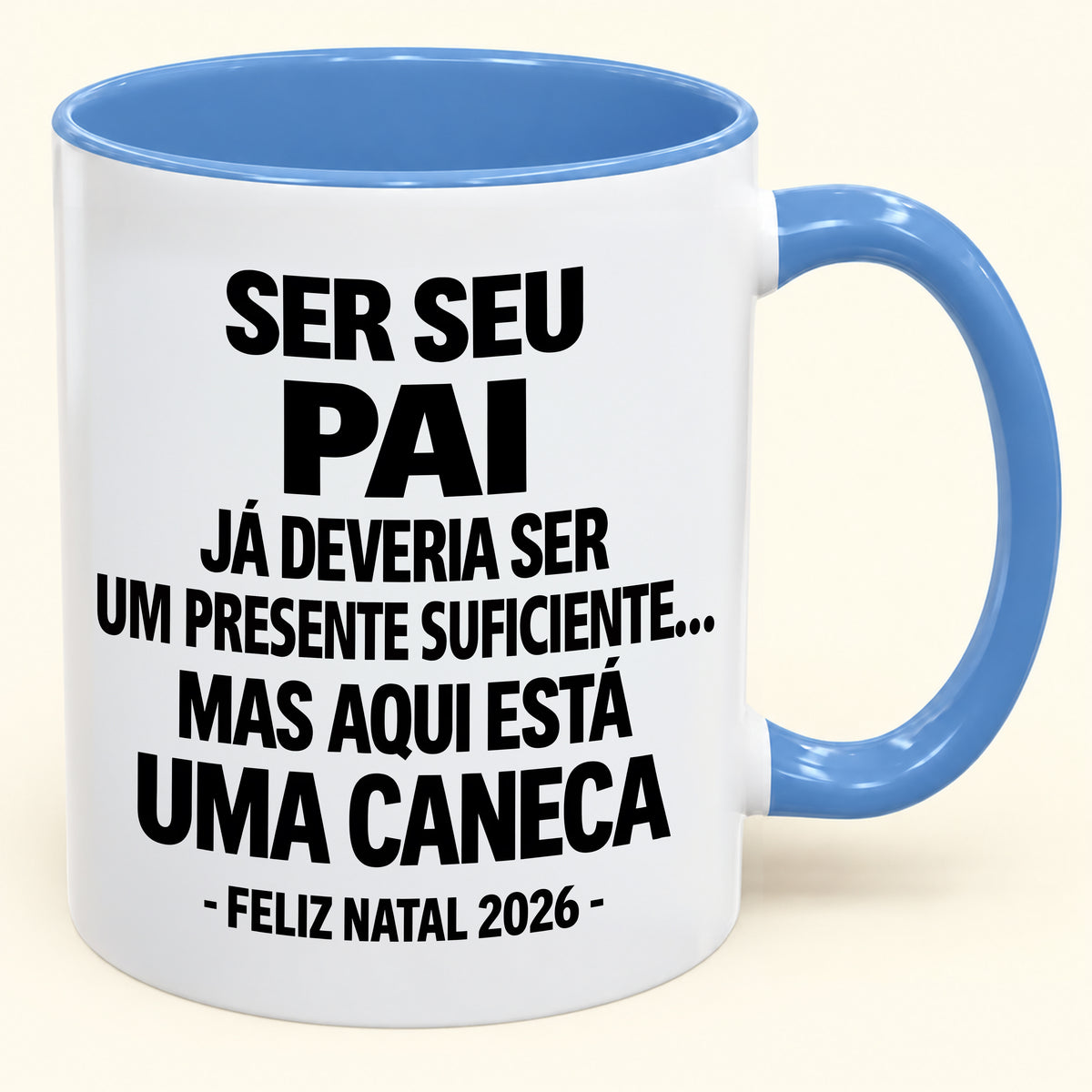 Ser Seu Pai Já É Um Presente Suficiente – Caneca Bicolor Divertida – Presente de Natal 2026 (SKU2610-240)