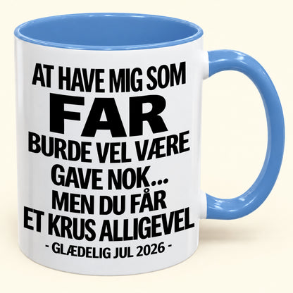 At Have Mig Som Far Er Gave Nok – Sjovt Tofarvet Kaffekrus – Julegave 2026 (SKU2610-343) MUGDK