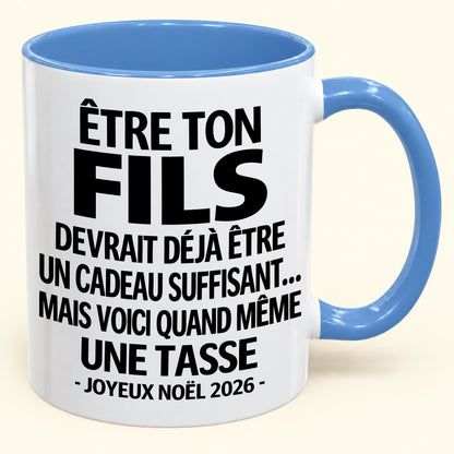 Être ton fils est déjà un cadeau suffisant – Mug bicolore humoristique – Cadeau de Noël 2026 (SKU2610-231) MUGFR