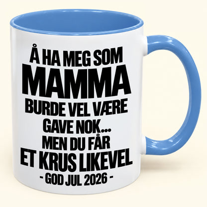 Å Ha Meg Som Mamma Er Gave Nok – Morsomt Tofarget Kaffekrus – Julegave 2026 (SKU2610-342) MUGNO