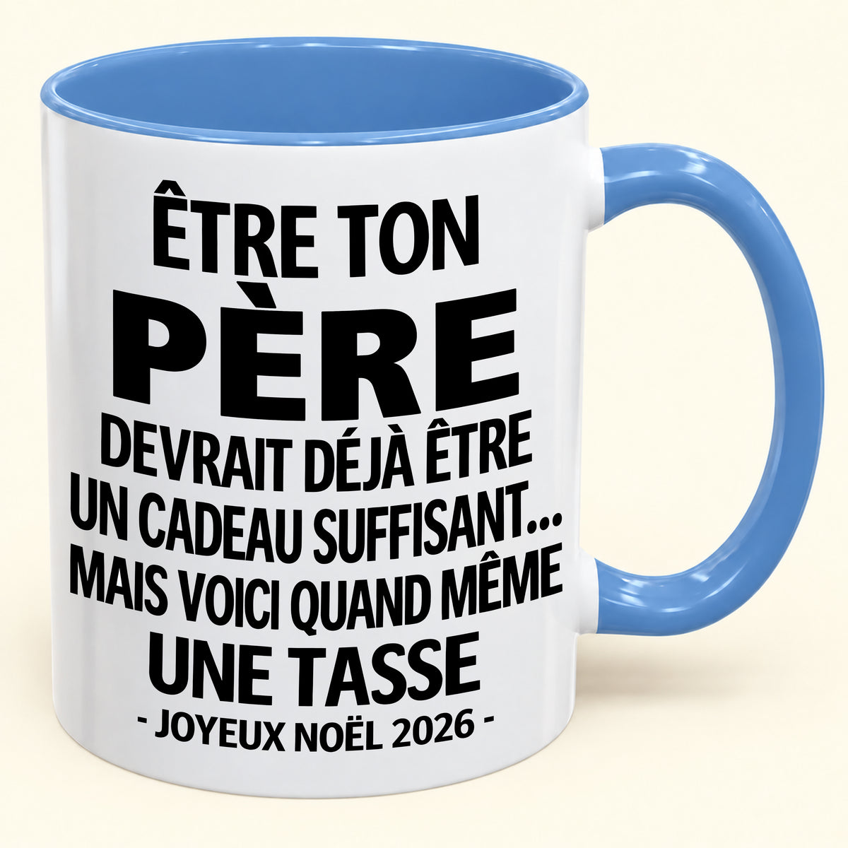 Être ton père est déjà un cadeau suffisant – Mug bicolore humoristique – Cadeau de Noël 2026 (SKU2610-153)