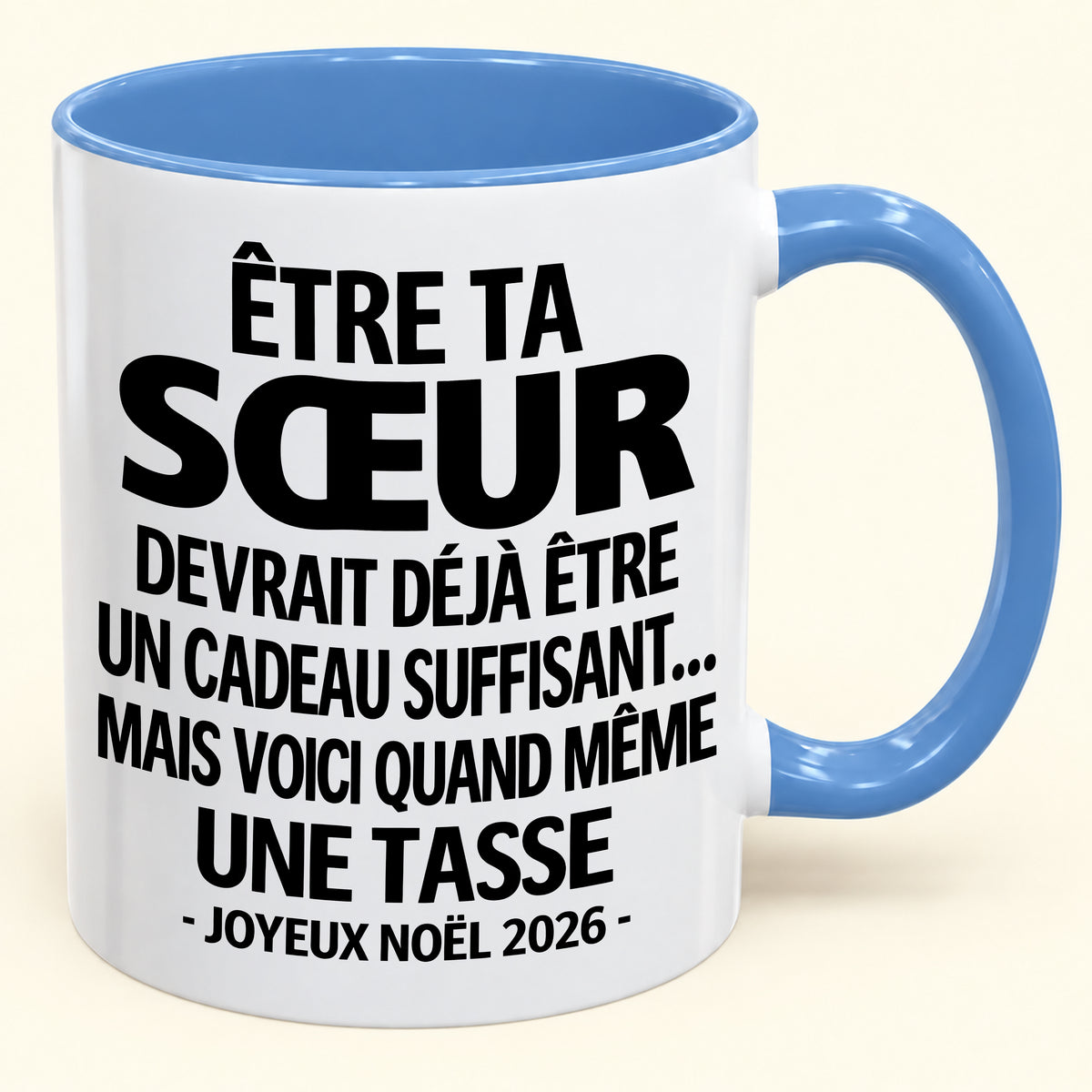 Être ta SŒUR est déjà un cadeau suffisant – Mug bicolore humoristique – Cadeau de Noël 2026 (SKU2610-155)
