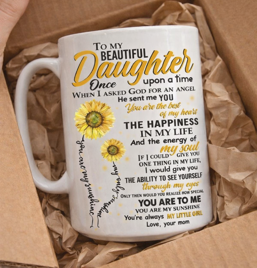 TO DAUGHTER MUG 00- GIFT FROM MOM - sun00 (SKU2602-155)