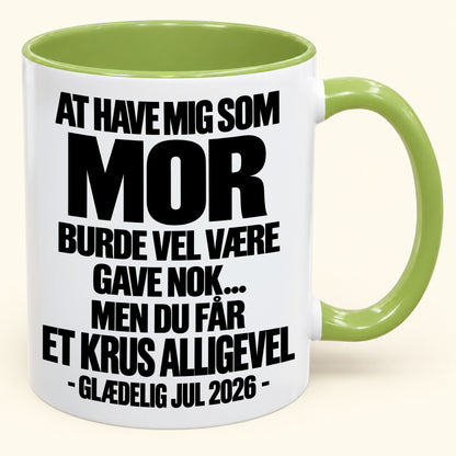 At Have Mig Som Mor Er Gave Nok – Sjovt Tofarvet Kaffekrus – Julegave 2026 (SKU2610-344) MUGDK