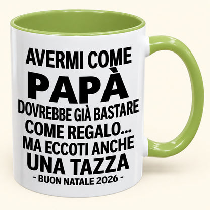 Avermi come papà è già un regalo sufficiente – Tazza bicolore divertente – Regalo di Natale 2026 (SKU2610-201)