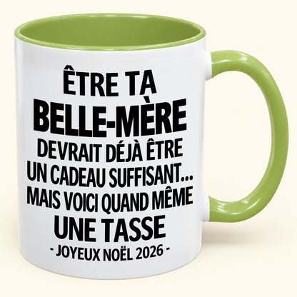 Être ta BELLE-MÈRE est déjà un cadeau suffisant – Mug bicolore humoristique – Cadeau de Noël 2026 (SKU2610-228) MUGFR