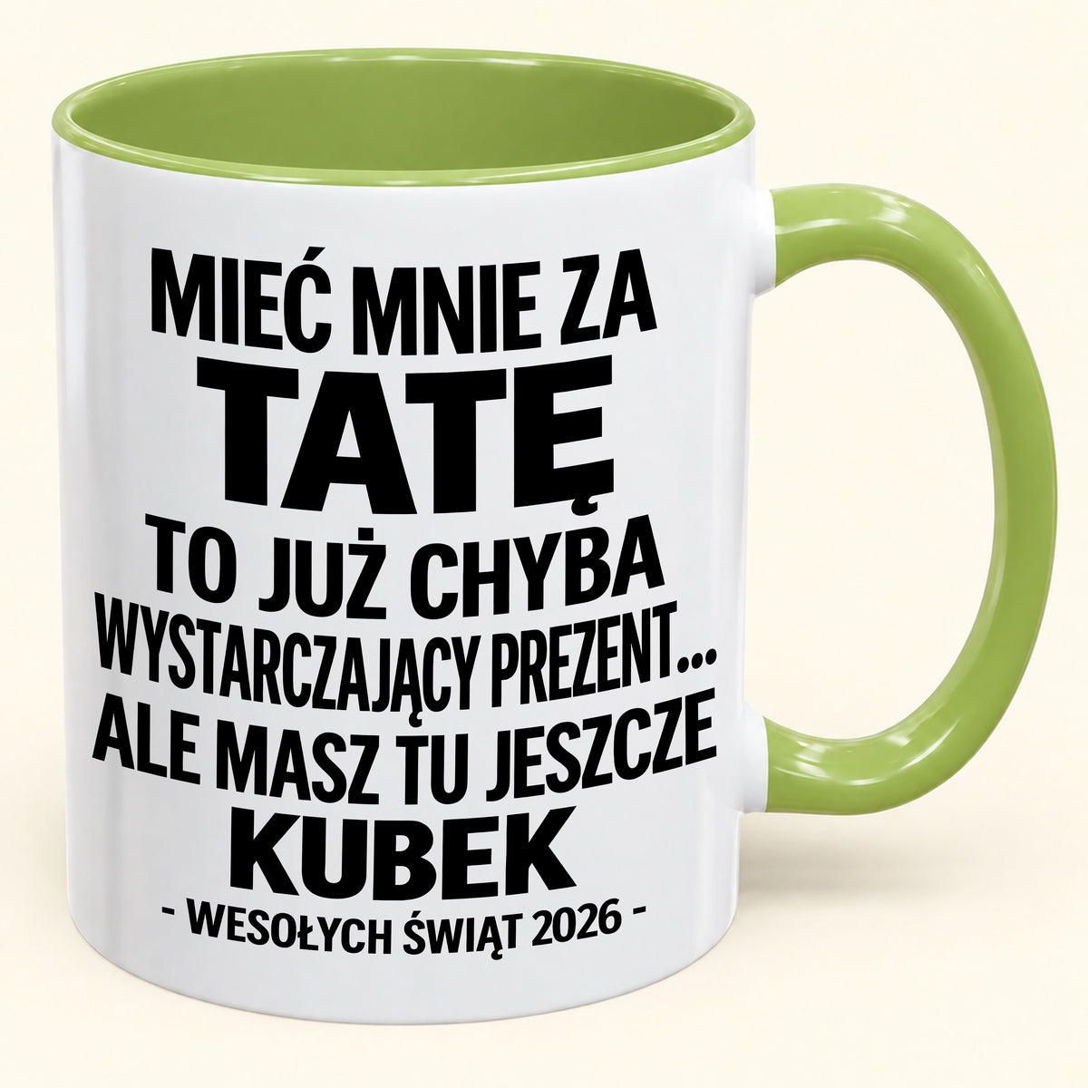 Mieć Mnie za Tatę to Już Wystarczający Prezent – Zabawny Kubek Dwukolorowy – Prezent na Boże Narodzenie 2026 (SKU2610-337) MUGPL
