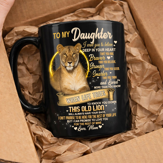 I WANT YOU TO BELIEVE - MUG FOR DAUGHTER - GIFT FROM MOM - sun00 (SKU2603-90)