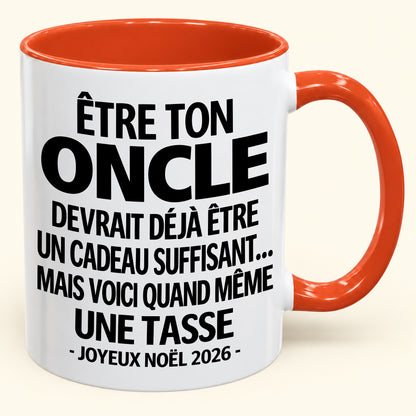 Être ton oncle est déjà un cadeau suffisant – Mug bicolore humoristique – Cadeau de Noël 2026 (SKU2610-157)