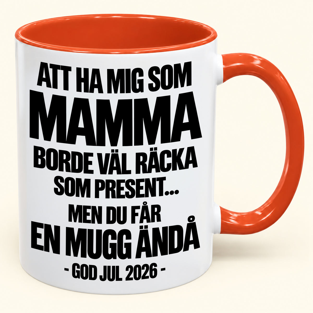 Att Ha Mig Som Mamma Är Present Nog – Rolig Tvåfärgad Mugg – Julklapp 2026 (SKU2610-340) MUGSE