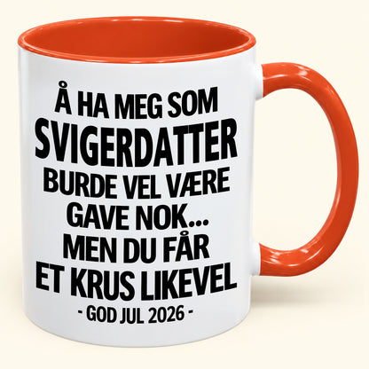Å Ha Meg Som SVIGERDATTER Er Gave Nok – Morsomt Tofarget Kaffekrus – Julegave 2026 (SKU2610-424) MUGNO