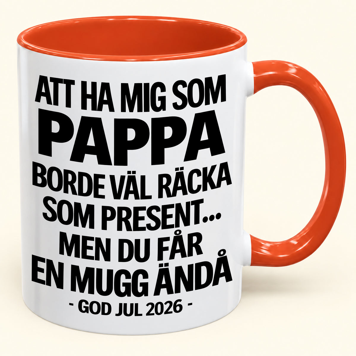 Att Ha Mig Som Pappa Är Present Nog – Rolig Tvåfärgad Mugg – Julklapp 2026 (SKU2610-339) MUGSE
