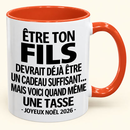 Être ton fils est déjà un cadeau suffisant – Mug bicolore humoristique – Cadeau de Noël 2026 (SKU2610-231) MUGFR