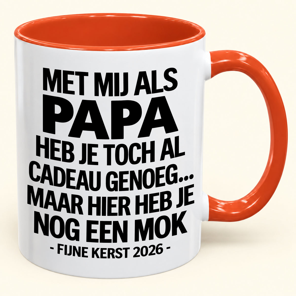 Met Mij Als Papa Heb Je Al Cadeau Genoeg – Grappige Kerstmok – Kerstcadeau 2026 (SKU2610-335) MUGNL