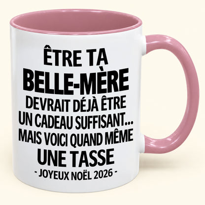 Être ta BELLE-MÈRE est déjà un cadeau suffisant – Mug bicolore humoristique – Cadeau de Noël 2026 (SKU2610-228) MUGFR