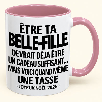 Être ta belle-fille est déjà un cadeau suffisant – Mug bicolore humoristique – Cadeau de Noël 2026 (SKU2610-265) MUGFR