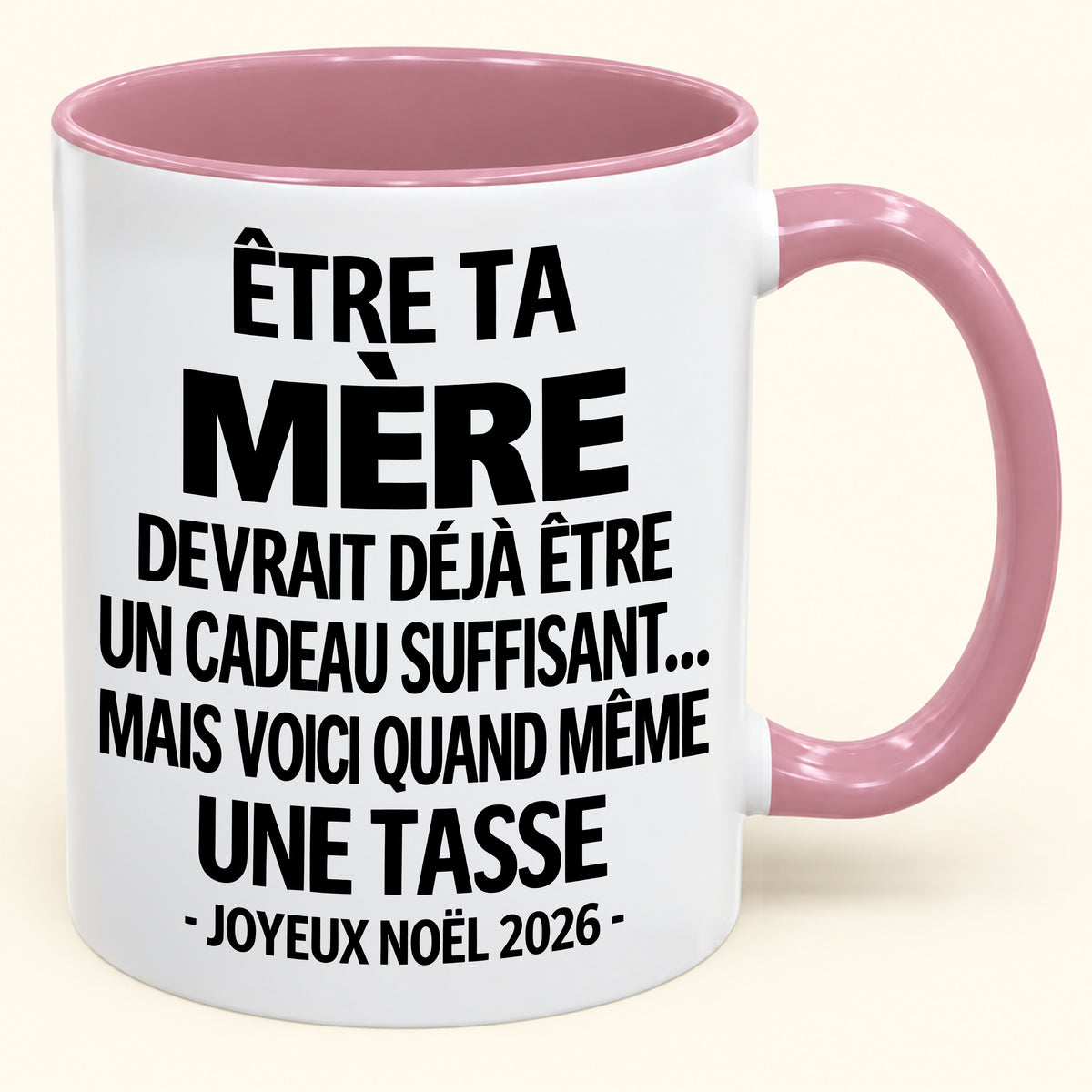 Être ta mère est déjà un cadeau suffisant – Mug bicolore humoristique – Cadeau de Noël 2026 (SKU2610-154)