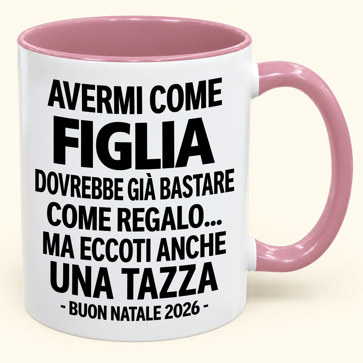 Avermi come figlia è già un regalo sufficiente – Tazza bicolore divertente – Regalo di Natale 2026 (SKU2610-270) MUGIT