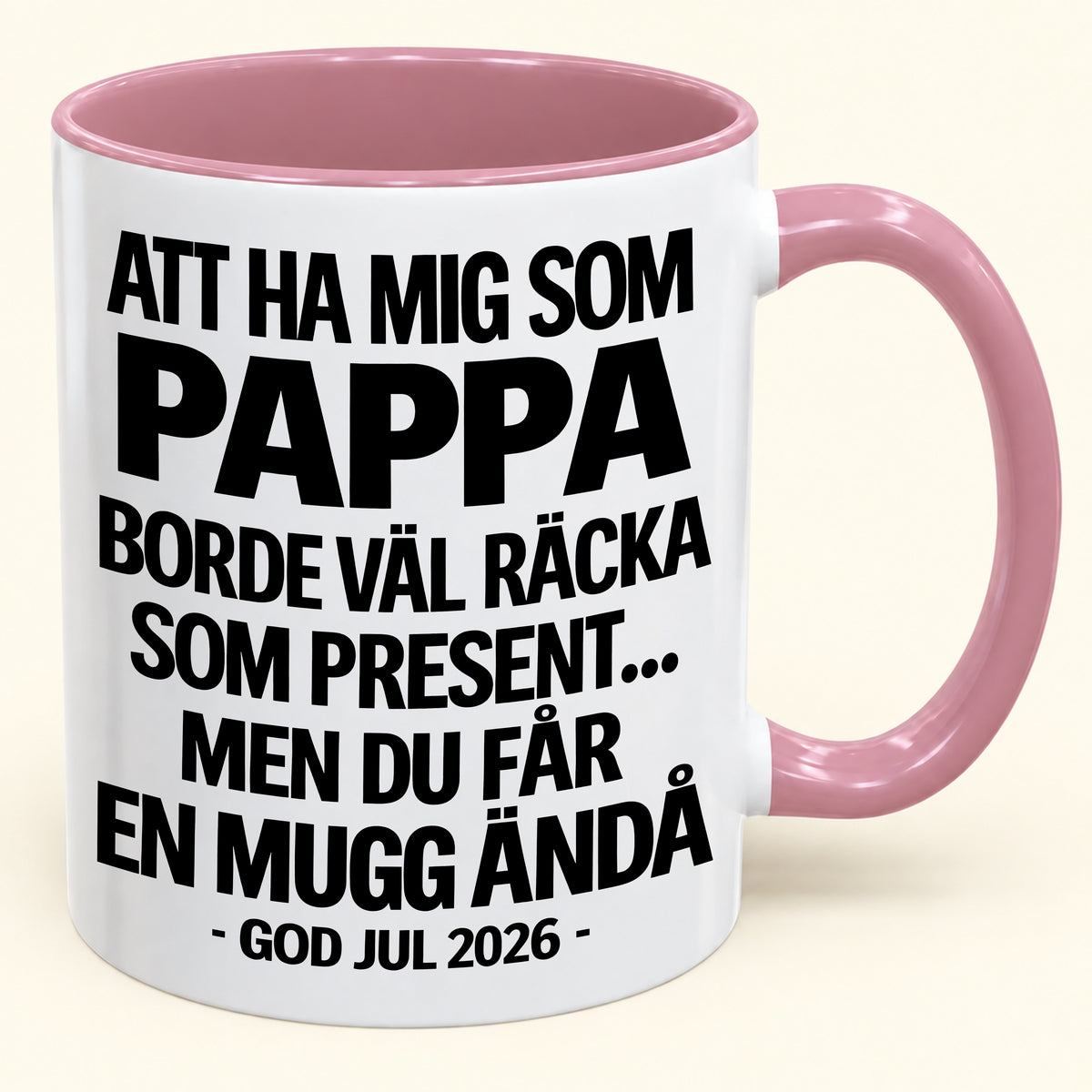 Att Ha Mig Som Pappa Är Present Nog – Rolig Tvåfärgad Mugg – Julklapp 2026 (SKU2610-339) MUGSE