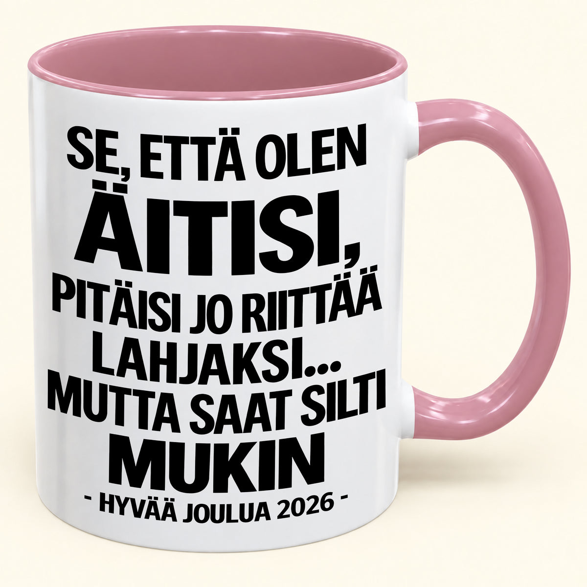 Se, Että Olen Äitisi, On Jo Lahja Itsessään – Hauska Kaksivärinen Kahvimuki – Joululahja 2026 (SKU2610-433) MUGFI