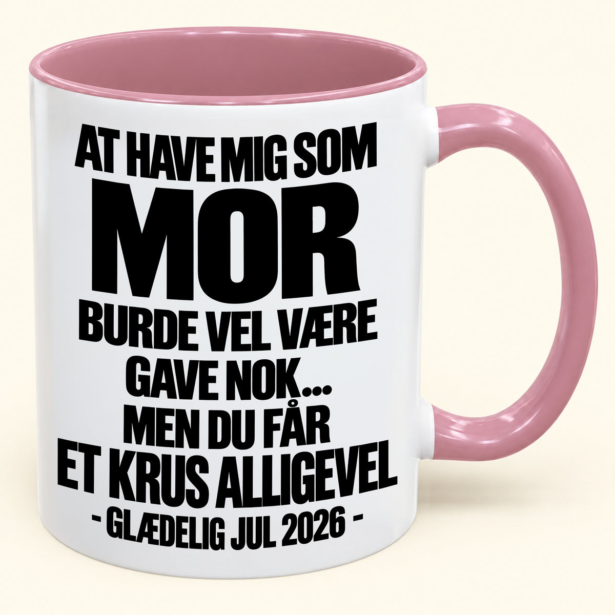 At Have Mig Som Mor Er Gave Nok – Sjovt Tofarvet Kaffekrus – Julegave 2026 (SKU2610-344) MUGDK