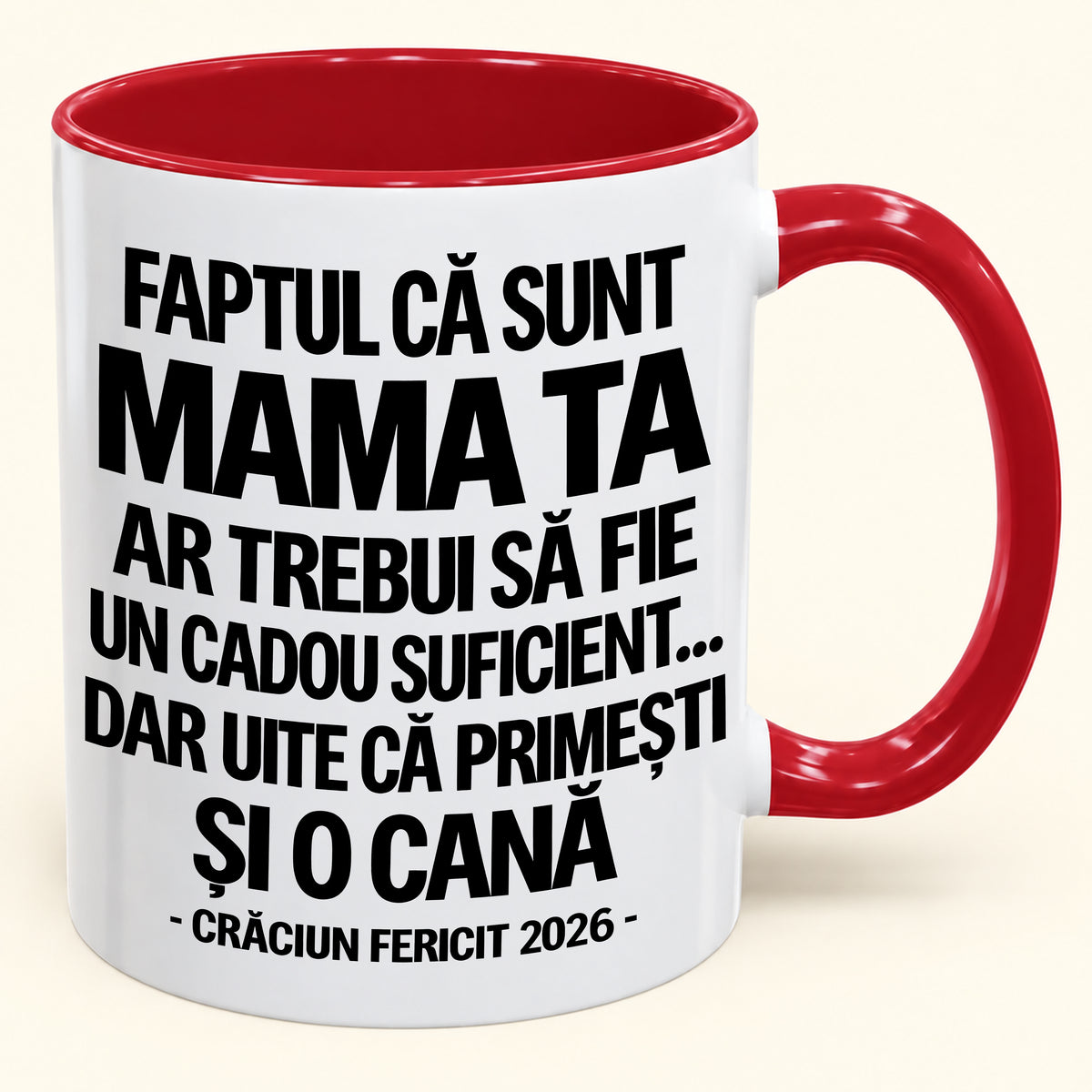 Să Fiu Mama Ta Este Deja Un Cadou Suficient – Cană Bicoloră Amuzantă – Cadou de Crăciun 2026 (SKU2610-435) MUGRO