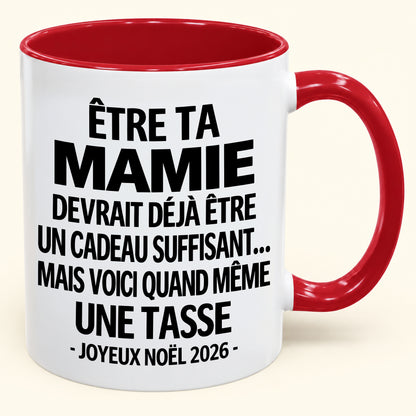 Être ta mamie est déjà un cadeau suffisant – Mug bicolore humoristique – Cadeau de Noël 2026 (SKU2610-198) MUGFR