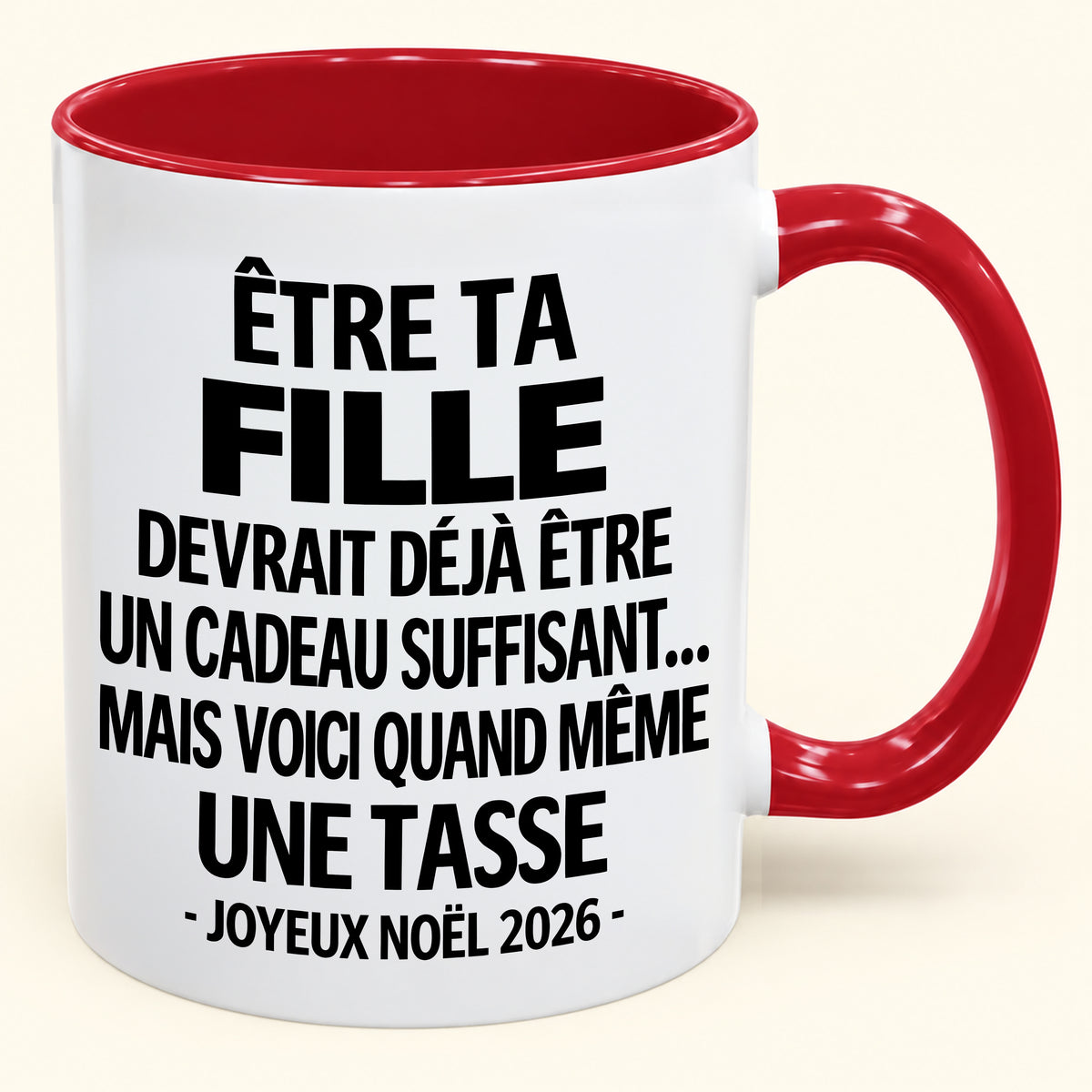 Être ta fille est déjà un cadeau suffisant – Mug bicolore humoristique – Cadeau de Noël 2026 (SKU2610-230) MUGFR