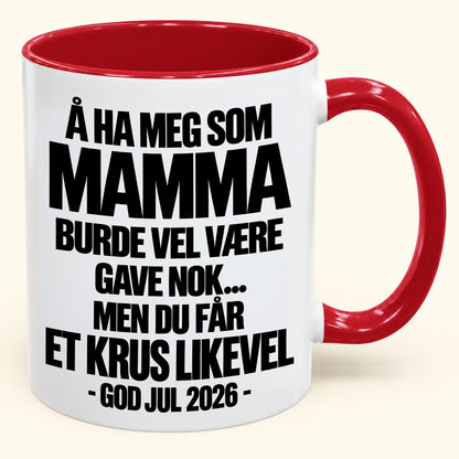 Å Ha Meg Som Mamma Er Gave Nok – Morsomt Tofarget Kaffekrus – Julegave 2026 (SKU2610-342) MUGNO