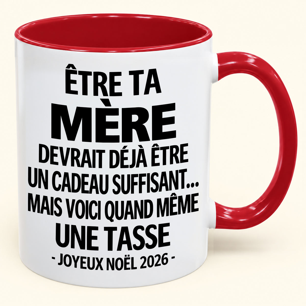 Être ta mère est déjà un cadeau suffisant – Mug bicolore humoristique – Cadeau de Noël 2026 (SKU2610-154)